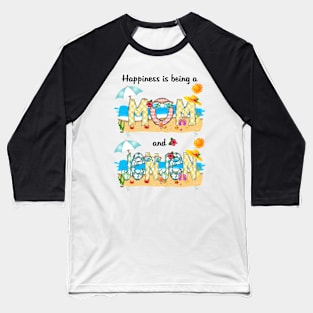 Happiness Is Being A Mom And Jenjen Summer Beach Happy Mother's Baseball T-Shirt